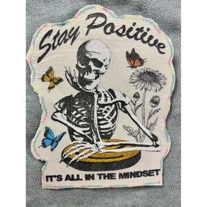 Stay Positive Skeleton Iron On Patch Upcycled T-Shirt One of One Large 9in